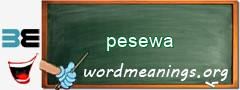 WordMeaning blackboard for pesewa